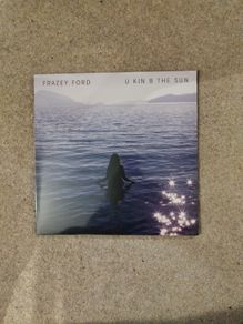 Frazey Ford U kin b the sun lp