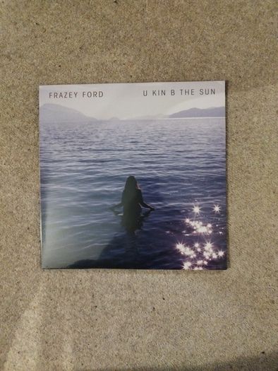 Frazey Ford U kin b the sun lp