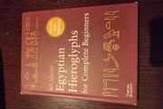 Egyptian Hieroglyphs for Complete Beginners: The Revolutionary New Approach to Reading the Monuments