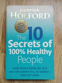 The 10 Secrets of 100% Healthy People by Patrick Holford