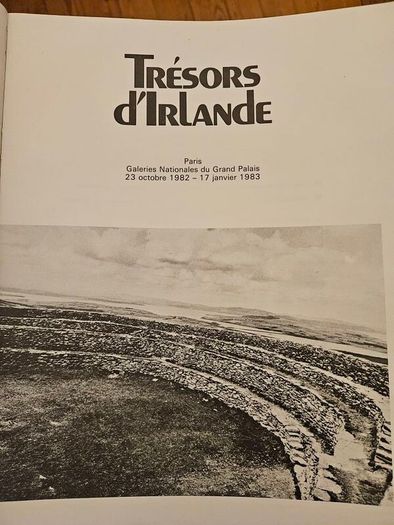 TREASURES OF IRELAND. THIS book is the exhibition catalogue for Tresors d'Irlande (Treasures of Ireland) held at the Galeries nationales du Grand Palais in Paris. Large volume paperback in good condition. See photos for same.