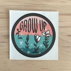 Grow Up Sticker
