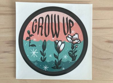 Grow Up Sticker