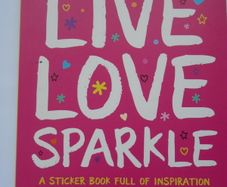 Live,Love,Sparkle.Inspirational sticker book, Book, Crafts