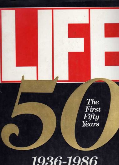Life - The First 50 Years - 1936 - 1986.