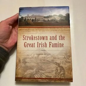 Strokestown and The Great Irish Famine. H/Back.