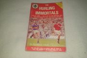Reduced Post The Hurling Immortals Rare Gaa Book For Sale Here