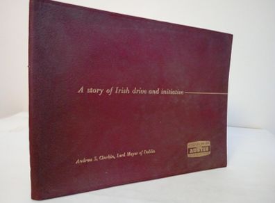 Lincoln and Nolan Austin: A Story of Irish Drive and initiative by Andrew S. Clarkin, Lord Mayor of Dublin (HQ710)