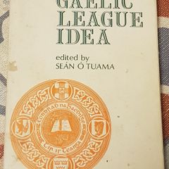 The Gaelic League Idea, Ed. Sean O'Tuama