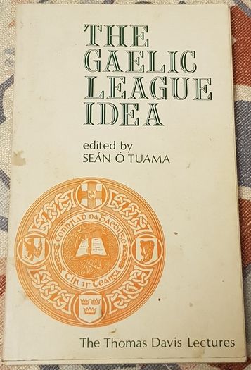 The Gaelic League Idea, Ed. Sean O'Tuama