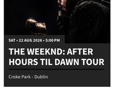 The Weeknd tickets x 3 Saturday 22nd August
