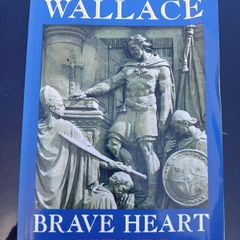 William Wallace: Brave Heart