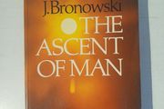 The Ascent of Man by J. Bronowski