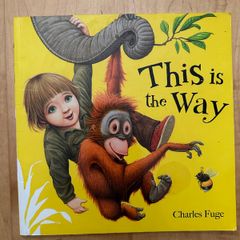 This is the Way - Paperback: Ages 2-6 years
