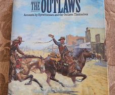 The Authentic Wild West.  The Outlaws. By James Horan. Accounts By Eyewitness And Outlaws Themselves.  Large Volume Hardback With Dustjacket In Good Condition.  See Photos.