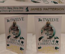 The Twelve Topsy-Turvy, Very Messy Days of Christmas By James Patterson