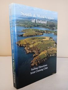 Sailing Directions for the South and West Coasts of Ireland Published by Irish Cruising Club Publications (HQ638)