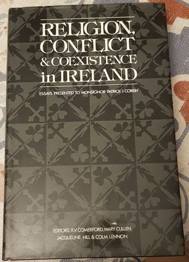 Essays Presented to Monsignor Patrick J. Corish (edited by R.V. Comerford et al.)