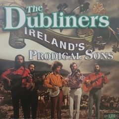 The Dubliners - Ireland's Prodigal Sons.