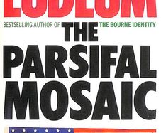 The Parsifal Mosaic, by Robert Ludlum