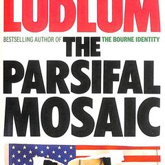 The Parsifal Mosaic, by Robert Ludlum