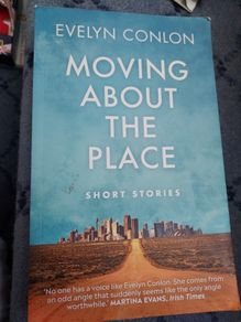 Movng About The Place Short Stories book by Evelyn Conlon