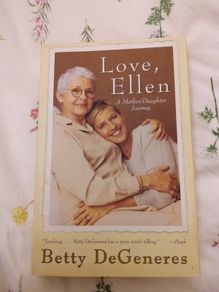 Love, Ellen A Mother/Daughter Journey by Betty DeGeneres