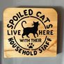 Handmade "Spoiled Cats Live Here" Wooden Sign Image 3