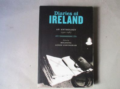 Diaries Of Ireland, An Anthology 1590 - 1987