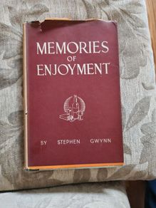 Memories Of Enjoyment By Stephen Gwynn. Published By The Ferryman Ltd. First Edition Hardback With Dustjacket In Good Condition.