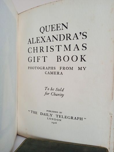 Queen Alexandra's Christmas Gift Book: Photographs from My Camera by Queen Alexandra (PT201)