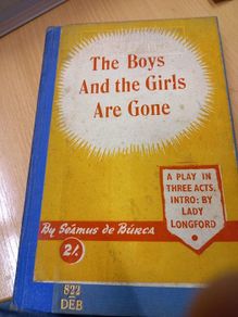 The boys and the girls are gone Play by Seamus de Burca 1952