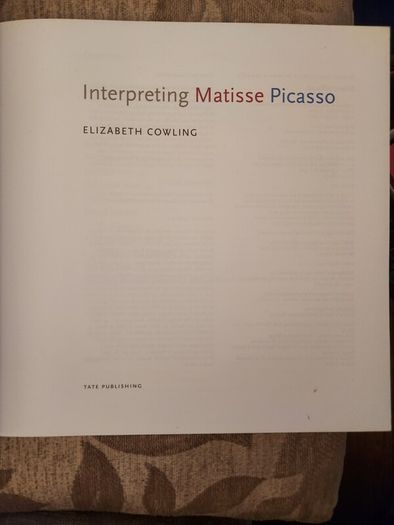 Interpreting Matisse Picasso By Elizabeth  Cowling. First Edition Large Volume Paperback In Good Condition.