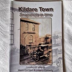 Kildare Town: Snapshots in Time by Mario Corrigan & Joseph Connelly