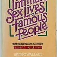 Sex Lives - The Intimate Sex Lives Of Famous People