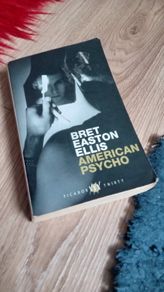 American Psycho - Bret Easton Ellis