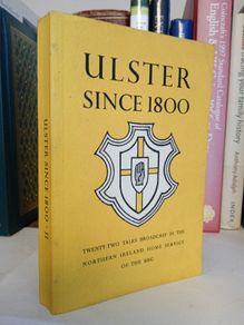Ulster Since 1800: Second Series a Social Survey Edited by T. W. Moody and J. C. Beckett (LP244)