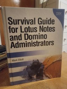 Survival Guide for Lotus Notes and Domino Administrators (Hardcover)