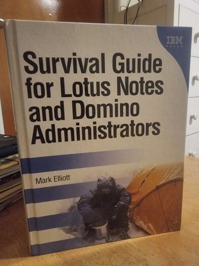 Survival Guide for Lotus Notes and Domino Administrators (Hardcover)