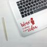 Wine is Always a Good Idea Laptop Sticker, Laptop Decal, MacBook decal, Laptop Decal, Computer Decal, Removable Decal, Window decal Image 4