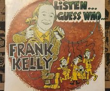 Frank Kelly Listen Guess Who Vinyl LP 1977 CAB 102