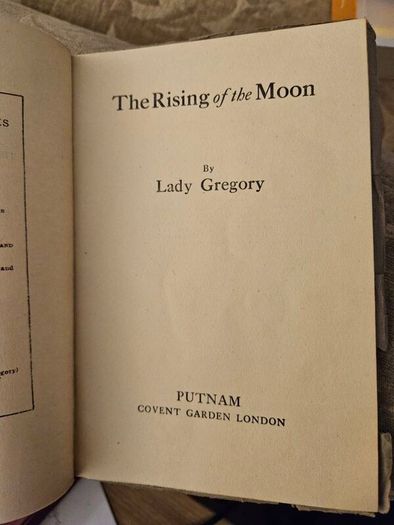 The Rising Of The Moon. By Lady Gregory.  1947 Paperback In Fair Condition.  Plus Lady Gregory's Complete Irish Mythology  Preface By W. B. Yates. See Photos For Same.