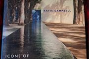 Icons Of Twentieth- Century Landscape Design / Katie Campbell / 2006