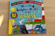 What the Ladybird Heard at the Seaside by Julia Donaldson