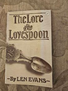 The Lore Of The Lovespoon. By Len Evans. First Edition Paperback In Good Condition. See Photos For Same.