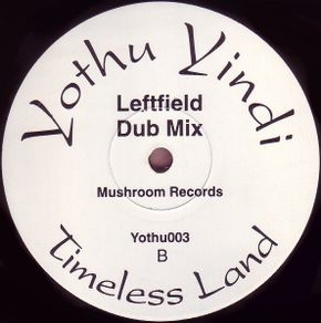 Youthu Yintu -timeless Land (leftfield Rmx)