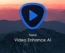 Topaz Video AI 2024 - Lifetime Activation