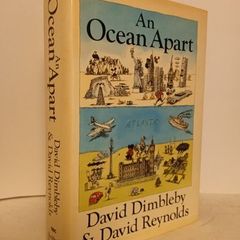 An Ocean Apart: The Relationship Between Britain and America in the Twentieth Century by David Dimbleby and David Reynolds (HQ482)