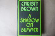 Christy Brown - A Shadow On Summer