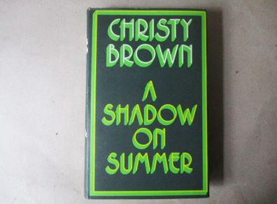 Christy Brown - A Shadow On Summer